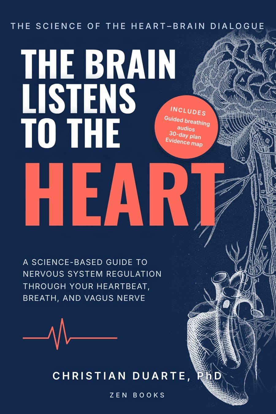 The Brain Listens to the Heart, by Christian Duarte, PhD